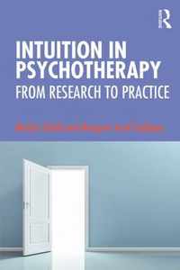 Intuition in Psychotherapy: From Research to Practice