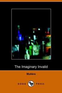 The Imaginary Invalid - La Malades Imaginaire