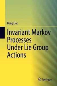 Invariant Markov Processes Under Lie Group Actions