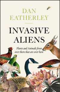 Invasive Aliens