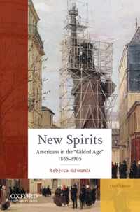 New Spirits: Americans in the Gilded Age