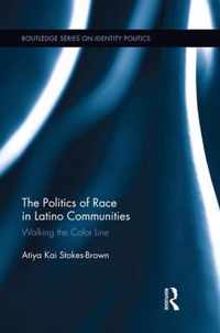 The Politics of Race in Latino Communities