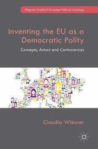 Inventing the EU as a Democratic Polity