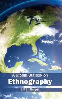 Global Outlook on Ethnography