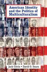 American Identity and the Politics of Multiculturalism