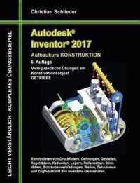 Autodesk Inventor 2017 - Aufbaukurs Konstruktion