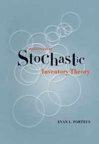 Foundations of Stochastic Inventory Theory