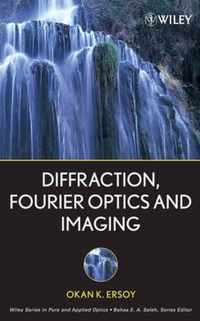 Diffraction, Fourier Optics And Imaging