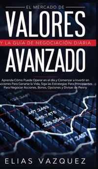 El Mercado de Valores Avanzado y la Guia de Negociacion Diaria