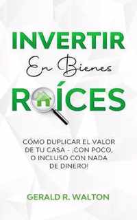 Invertir En Bienes Raices