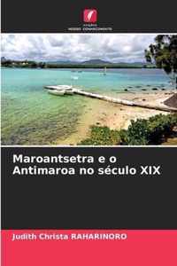 Maroantsetra e o Antimaroa no seculo XIX