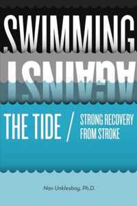 Swimming Against the Tide / Strong Recovery from Stroke