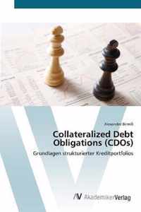 Collateralized Debt Obligations (CDOs)