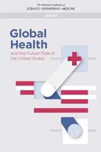 Global Health and the Future Role of the United States