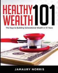 Healthy Wealth 101