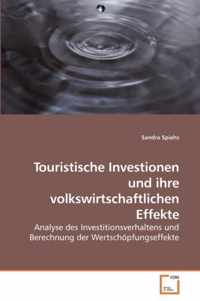 Touristische Investionen und ihre volkswirtschaftlichen Effekte