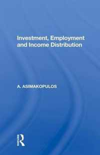 Investment, Employment And Income Distribution