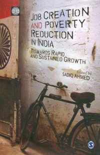 Job Creation and Poverty Reduction in India: Towards Rapid and Sustained Growth