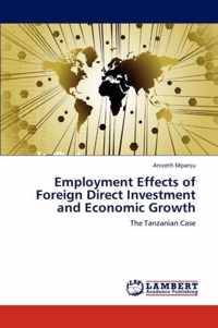 Employment Effects of Foreign Direct Investment and Economic Growth