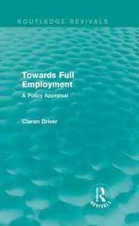 Towards Full Employment (Routledge Revivals)