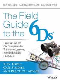 Field Guide To The 6Ds