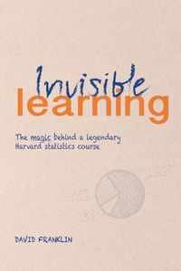 Invisible Learning