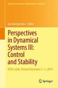 Perspectives in Dynamical Systems III: Control and Stability