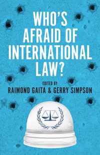 Who's Afraid of International Law?