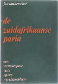 De Zuidafrikaanse paria - een Westeuropese visie op een werelprobleem