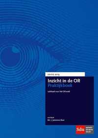 Inzicht in de OR Praktijkboek. Editie 2019