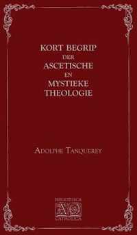 Kort begrip der ascetische en mystieke theologie