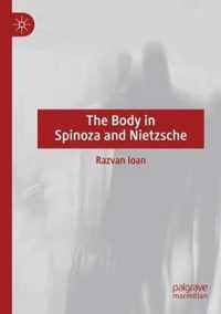 The Body in Spinoza and Nietzsche