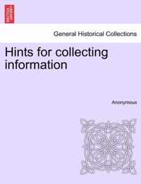 Hints for Collecting Information