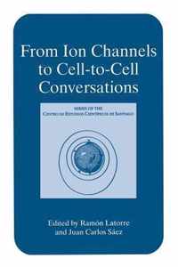 From Ion Channels to Cell-to-Cell Conversations
