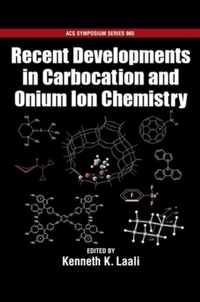 Recent Developments in Carbocation and Onium Ion Chemistry