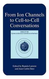 From Ion Channels to Cell-to-Cell Conversations