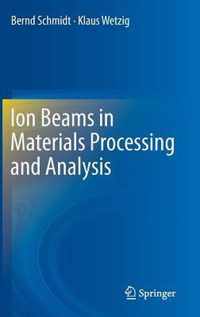 Ion Beams in Materials Processing and Analysis