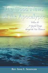 The Good News of the Apocalypse: Volume II