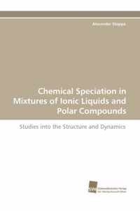 Chemical Speciation in Mixtures of Ionic Liquids and Polar Compounds