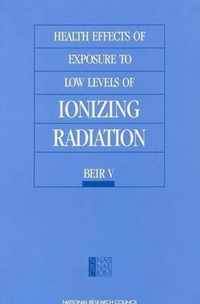 Health Effects of Exposure to Low Levels of Ionizing Radiation