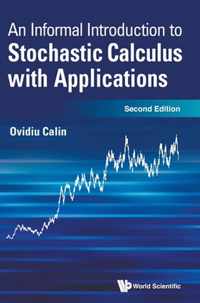 Informal Introduction To Stochastic Calculus With Applications, An