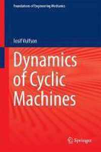 Dynamics of Cyclic Machines