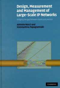 Design, Measurement and Management of Large-Scale IP Networks