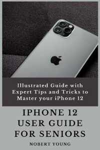 iPhone 12 User Guide for Seniors