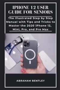 iPhone 12 User Guide for Seniors