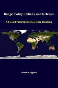 Budget Policy, Deficits, and Defense