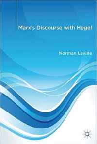 Marx's Discourse with Hegel