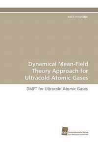 Dynamical Mean-Field Theory Approach for Ultracold Atomic Gases