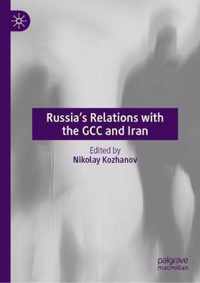 Russia s Relations with the GCC and Iran