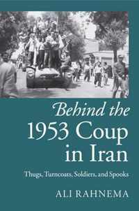 Behind the 1953 Coup in Iran